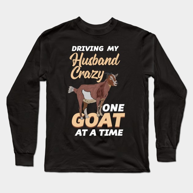 Crazy Goat Wife Quote - One Goat At A Time Long Sleeve T-Shirt by Fresan